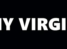 My Virgin - Diggin tilI I agitate Cum !!!!
