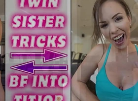 TWIN TRICKS BF INTO TITJOB - Preview - ImMeganLive